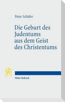 Die Geburt des Judentums aus dem Geist des Christentums