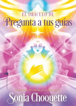 Choquette, Sonia. El Oráculo de Pregunta a Tus Guías. Editorial Sirio, 2024.