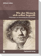 Wie der Mensch sich selbst begreift