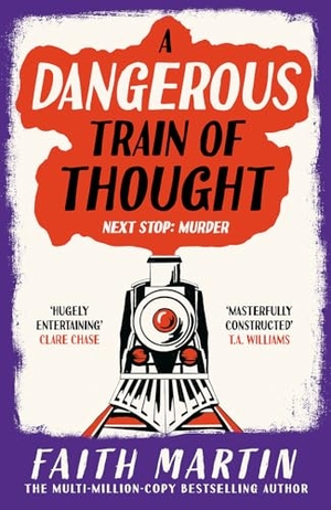 Martin, Faith. A Dangerous Train of Thought. HarperCollins Publishers, 2026.