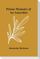 Prison Memoirs of an Anarchist