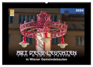 Braun, Werner. Art Déco-Leuchten (Wandkalender 2024 DIN A2 quer), CALVENDO Monatskalender - Laternen der guten alten Zeit. Calvendo, 2023.