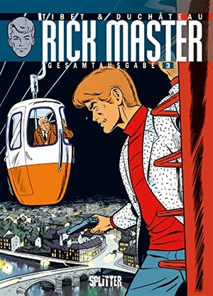 Duchâteau, André-Paul. Rick Master Gesamtausgabe 03. Splitter Verlag, 2018.
