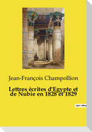 Lettres écrites d'Egypte et de Nubie en 1828 et 1829