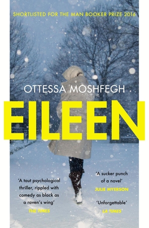 Moshfegh, Ottessa. Eileen. Random House UK Ltd, 20