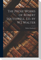 The Prose Works of Robert Southwell. Ed. by W.J. Walter