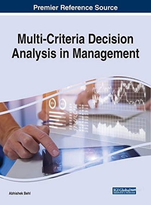 Behl, Abhishek (Hrsg.). Multi-Criteria Decision Analysis in Management. Business Science Reference, 2020.