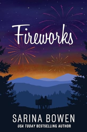 Bowen, Sarina. Fireworks. Tuxbury Publishing LLC, 2024.