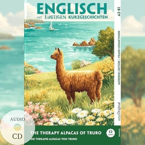 Carroway, Emily. Englisch lernen mit lustigen Kurzgeschichten (A2-B1) - The Therapy Alpacas of Truro (+ Audio-CD) - Englisch lesen und alles verstehen - ohne Wörterbuch | Frank-Lesemethode mit Audio | Englisch-Deutsch. EasyOriginal Verlag e.U., 2026.