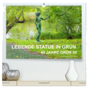 LEBENDE STATUE IN GRÜN 40 Jahre Grün 80 (hochwertiger Premium Wandkalender 2024 DIN A2 quer), Kunstdruck in Hochglanz