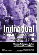 Individual Preparedness and Response to Chemical, Radiological, Nuclear, and Biological Terrorist Attacks