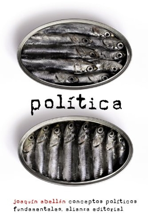 Abellán, Joaquín. Política : conceptos políticos fundamentales. Alianza Editorial, 2012.