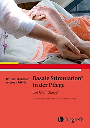 Bienstein, Christel / Andreas Fröhlich. Basale Stimulation® in der Pflege - Die Grundlagen. Hogrefe AG, 2021.