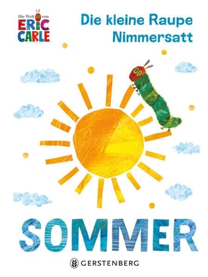 Carle, Eric. Die kleine Raupe Nimmersatt - Sommer. Gerstenberg Verlag, 2024.