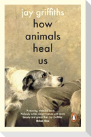 How Animals Heal Us