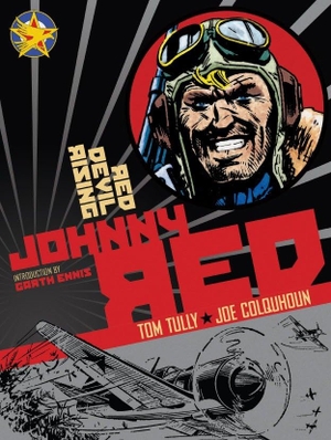 Tully, Tom. Johnny Red - Red Devil Rising: Volume 2. Titan Books IWUK, 2012.