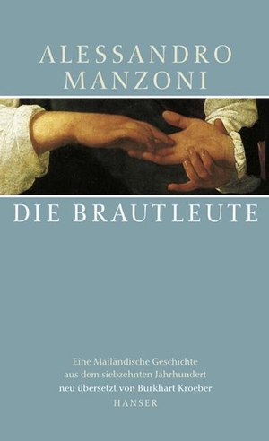 Manzoni, Alessandro. Die Brautleute - Eine Mailänder Geschichte aus dem siebzehnten Jahrhundert. Carl Hanser Verlag, 2000.