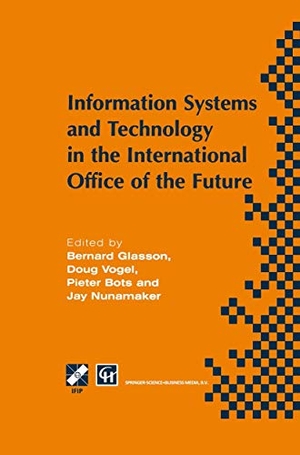 Glasson, Bernard / J. Nunamaker et al (Hrsg.). Information Systems and Technology in the International Office of the Future - Proceedings of the IFIP WG 8.4 working conference on the International Office of the Future: Design Options and Solution Strategies, University of Arizona, Tucson, Arizona, USA, April 8¿11, 1996. Springer US, 1996.