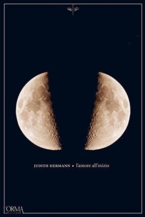 Hermann, Judith. L' amore all'inizio. L'orma, 2018.