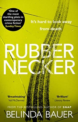 Bauer, Belinda. Rubbernecker - The astonishing crime novel from the Sunday Times bestselling author. Corgi, 2014.