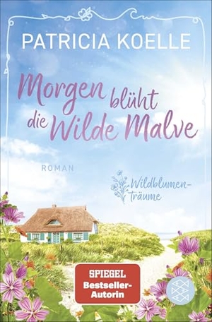 Koelle, Patricia. Morgen blüht die Wilde Malve. FISCHER Taschenbuch, 2026.