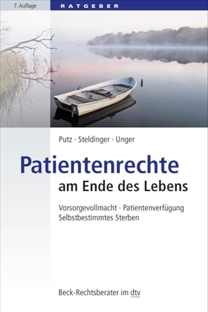 Putz, Wolfgang / Steldinger, Beate et al. Patientenrechte am Ende des Lebens - Vorsorgevollmacht, Patientenverfügung, Selbstbestimmtes Sterben. dtv Verlagsgesellschaft, 2020.