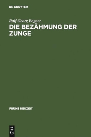 Bogner, Ralf Georg. Die Bezähmung der Zunge - Literatur und Disziplinierung der Alltagskommunikation in der frühen Neuzeit. De Gruyter, 1997.