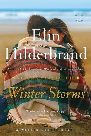 Hilderbrand, Elin. Winter Storms. Little Brown and Company, 2023.