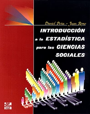 Peña, Daniel / Peña. Introducción a la estadística para las ciencias sociales. McGraw-Hill Interamericana de España S.L., 1995.
