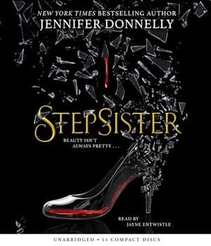 Donnelly, Jennifer. Stepsister. Scholastic Inc., 2019.