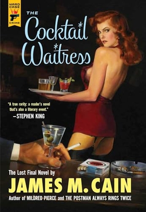 Cain, James M.. The Cocktail Waitress. Titan Books IWUK, 2013.
