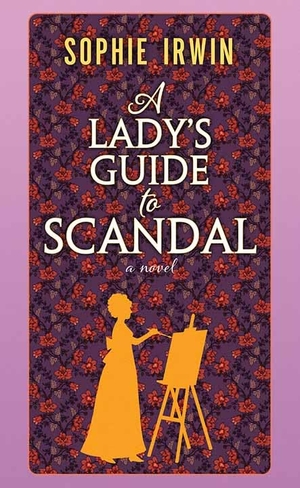 Irwin, Sophie. A Lady's Guide to Scandal. Center Point, 2024.