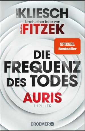 Kliesch, Vincent. Die Frequenz des Todes - Auris - Nach einer Idee von Sebastian Fitzek. Droemer Taschenbuch, 2020.