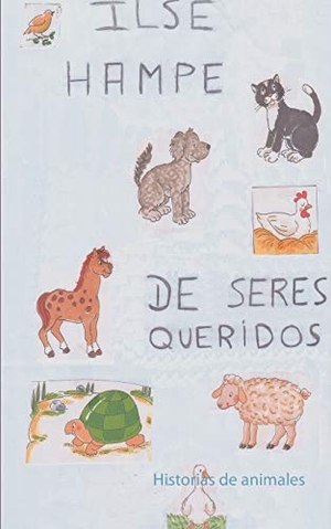 Hampe, Ilse. De seres queridos - Historias de animales. Books on Demand, 2016.
