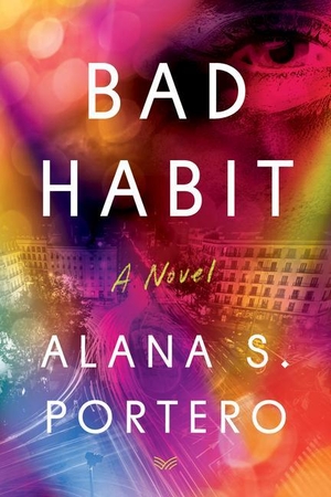 Portero, Alana S.. Bad Habit. Harper Collins Publ. USA, 2024.