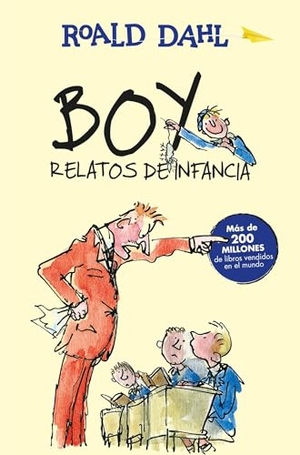 Dahl, Roald. Boy. Relatos de Infancia / Boy. Tales of Childhood. Prh Grupo Editorial, 2016.