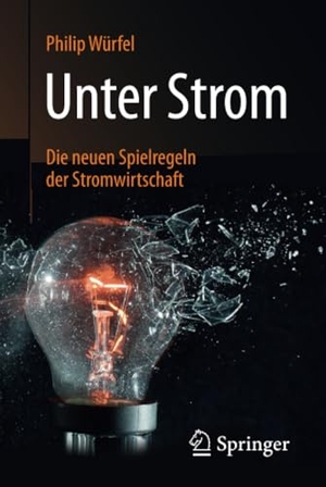 Würfel, Philip. Unter Strom - Die neuen Spielregeln der Stromwirtschaft. Springer Fachmedien Wiesbaden, 2017.