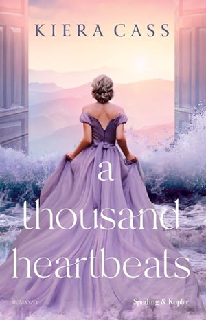 Cass, Kiera. A thousand heartbeats. Ediz. italiana. Sperling & Kupfer, 2025.