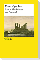 Kunst-Epochen 09. Klassizismus und Romantik