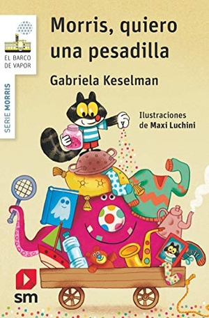 Keselman, Gabriela. Morris, quiero una pesadilla. Fundación Santa María-Ediciones SM, 2021.