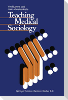 Teaching Medical Sociology: Retrospection and Prospection