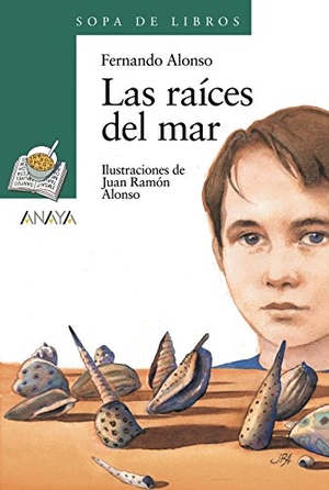 Alonso, Fernando. Las raíces del mar. Anaya Educación, 1998.
