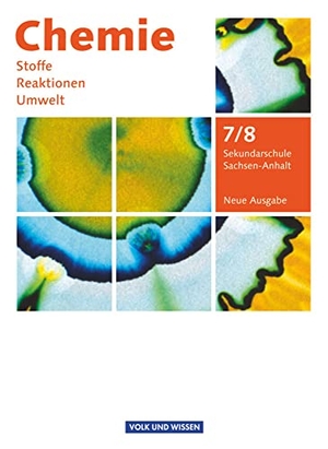Arndt, Barbara / Arnold, Karin et al. Chemie: Stoffe - Reaktionen - Umwelt 7./8. Schuljahr. Neue Ausgabe. Schülerbuch. Sekundarschule Sachsen-Anhalt. Volk u. Wissen Vlg GmbH, 2010.