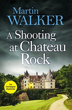 Walker, Martin. A Shooting at Chateau Rock - The Dordogne Mysteries 13. Quercus Publishing, 2020.
