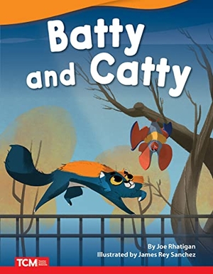 Rhatigan, Joe. Batty and Catty. Teacher Created Materials, 2022.