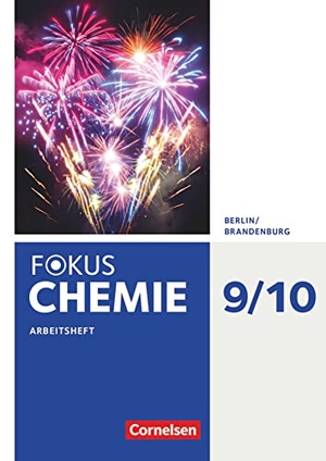 Arndt, Barbara / Arnold, Karin et al. Fokus Chemie 9./10. Schuljahr - Alle Schulformen Berlin/Brandenburg - Arbeitsheft. Cornelsen Verlag GmbH, 2017.