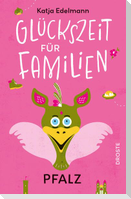Glückszeit für Familien - Pfalz