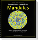Energía y fuerza a través de los mandalas : un libro para pintar nuevos ornamentos con seis milenios de antigüedad