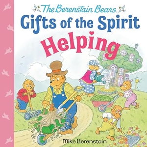 Berenstain, Mike. Helping (Berenstain Bears Gifts of the Spirit). Random House Children's Books, 2023.