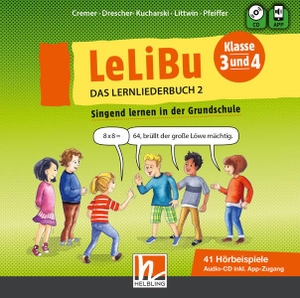 Pfeiffer, Wolfgang / Cremer, Tanja et al. LeLiBu 3/4 - Das Lernliederbuch 2 - Audio-Aufnahmen. Helbling Verlag GmbH, 2022.